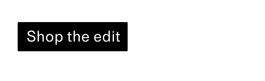 Shop the edit CTA