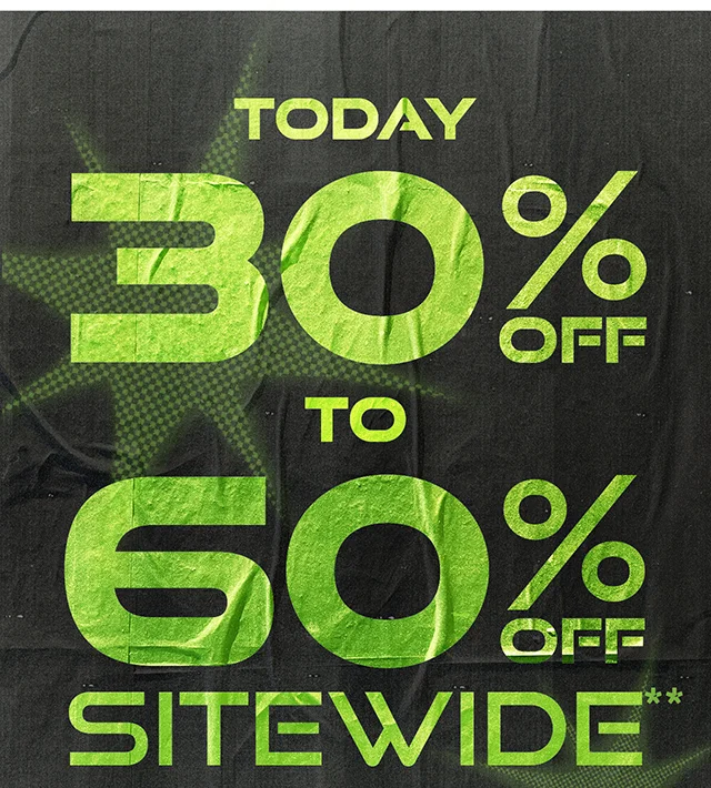 Today 30% Off to 60% Off Sitewide. Exclusions Apply. Shop Now