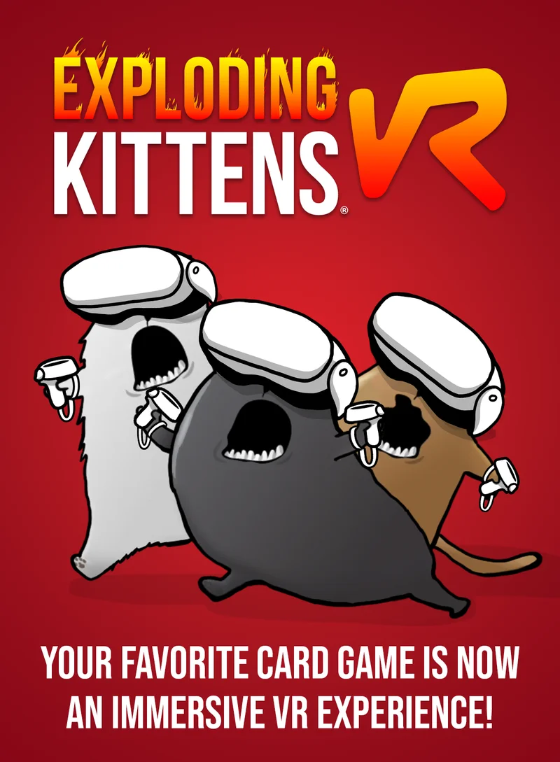 EXPLODING KITTENS VR | YOUR FAVORITE CARD GAME IS NOW AN IMMERSIVE VR EXPERIENCE! |
