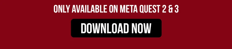ONLY AVAILABLE ON META QUEST 2& 3 | DOWNLOAD NOW