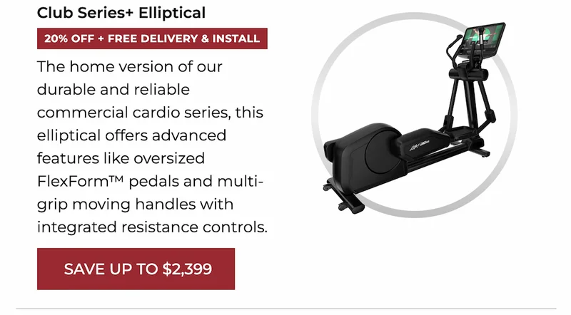 20% OFF | Club Series+ Elliptical | Black Friday Deals