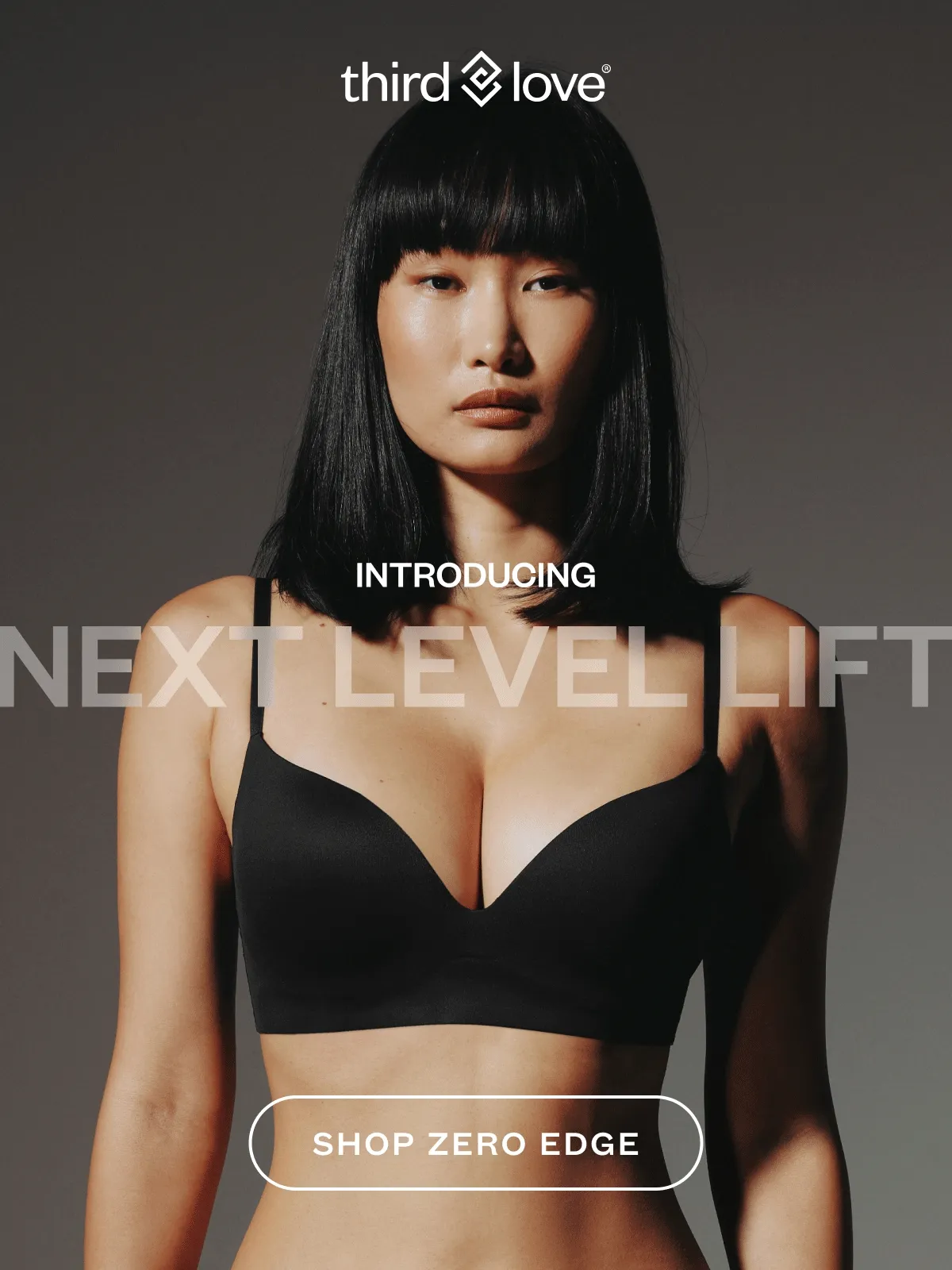 ThirdLove® - INTRODUCING NEXT LEVEL LIFT. Shop Zero Edge/