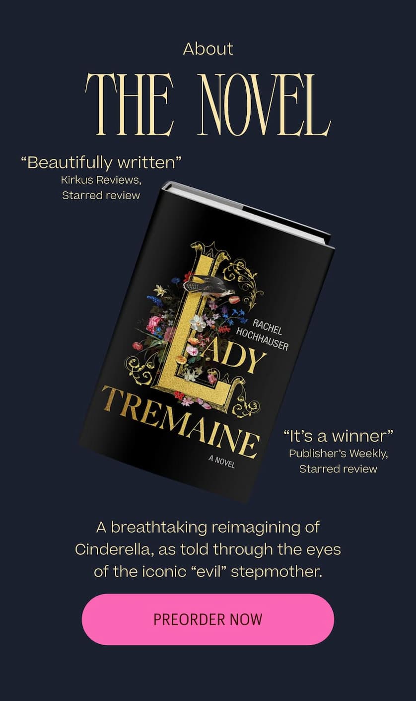 About the Novel - A breathtaking reimagining of Cinderella, as told through the eyes of the iconic "evil" stepmother. Preorder Now