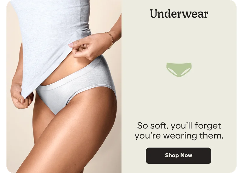 Underwear | So soft, you'll forget you're wearing them. | Shop Now