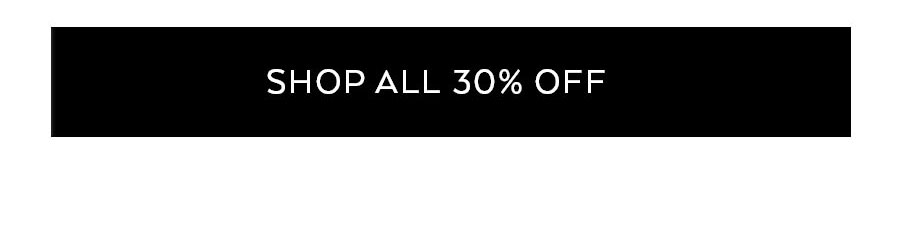 SHOP ALL 30% OFF
