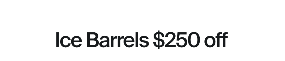 Shop Ice Barrels $250 off