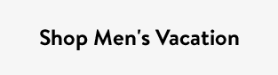 Shop Men's Vacation