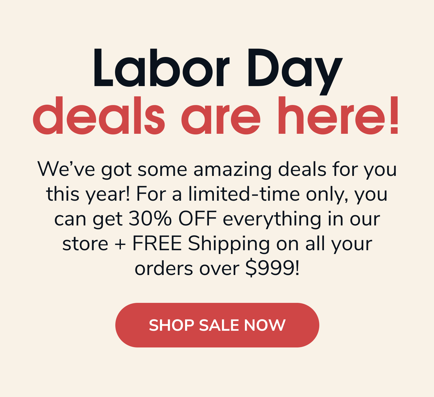 Labor Day Deals Are Here!