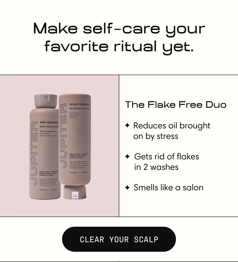 Make self  care your favorite ritual yet. | The Flake Free Duo |  Reduces oil brought on by stress | Gets rid of flakes in 2 washes | Smells like a salon | CLEAR YOUR SCALP