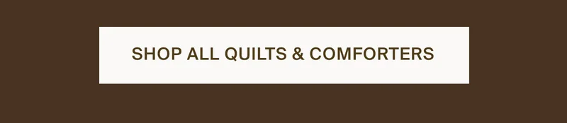Shop All Quilts and Comforters