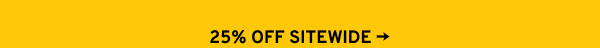 25% off sitewide