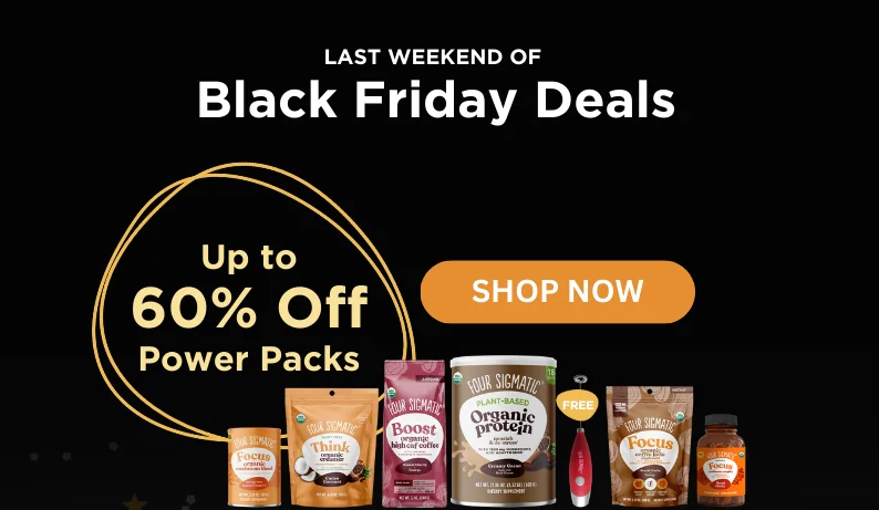 Last weekend of Black Friday deals. Up to 60% off Power Packs. SHOP NOW