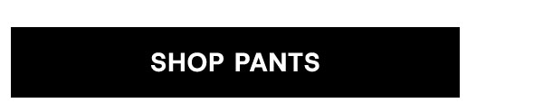 Shop Pants