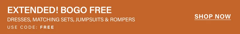 Orange banner promoting an extended BOGO FREE sale on dresses, matching sets, jumpsuits & rompers. Use code FREE. Shop now.