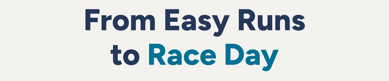From easy runs to race day