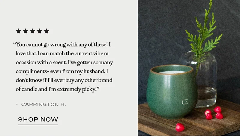 ''I don't know if i'll ever buy any other brand of candle and I'm extremely picky!'' - Shop Candles