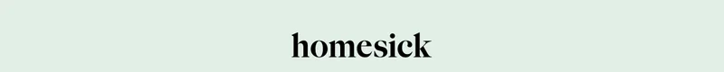 Homesick