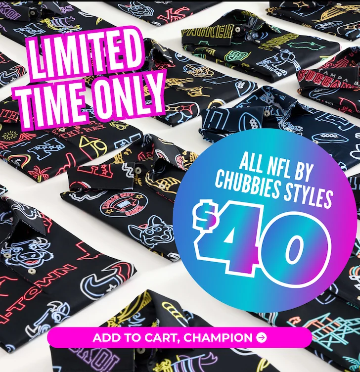LIMITED TIME ONLY: ALL NFL BY CHUBBIES STYLES ARE NOW $40
