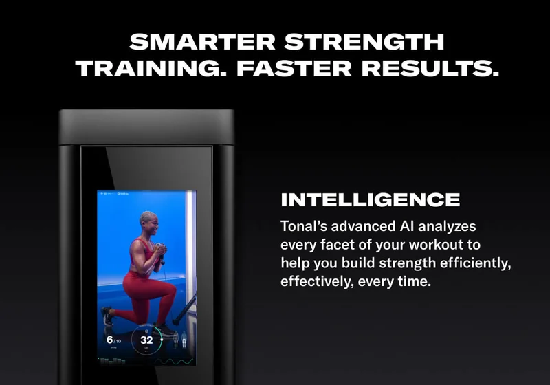 SMARTER STRENGTH TRAINING. FASTER RESULTS. HEADLINE: INTELLIGENCE. Tonal's advanced AI analyzes every facet of your workout to help you build strength efficiently, effectively, every time.