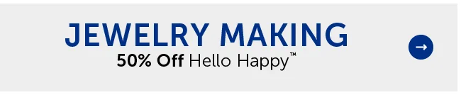 Jewelry Making - 50% Off Hello Happy™