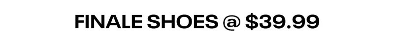 Finale Shoes 39.99