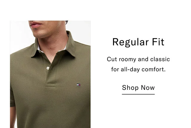 Regular Fit Cut roomy and classic for all-day comfort. Shop Now
