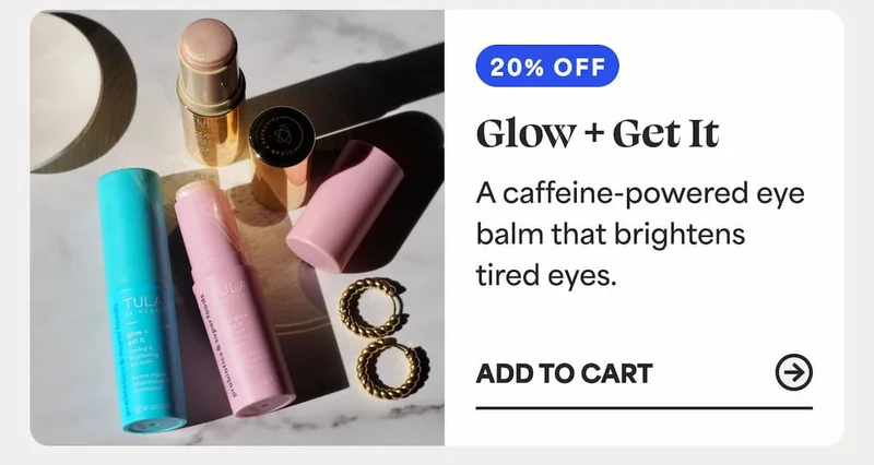 (20% OFF) Glow + Get It A caffeine-powered eye balm that brightens tired eyes. -- ADD TO CART