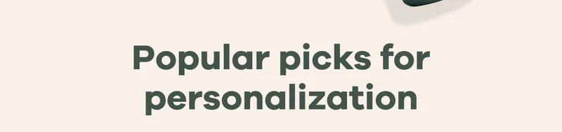Popular picks for personalization