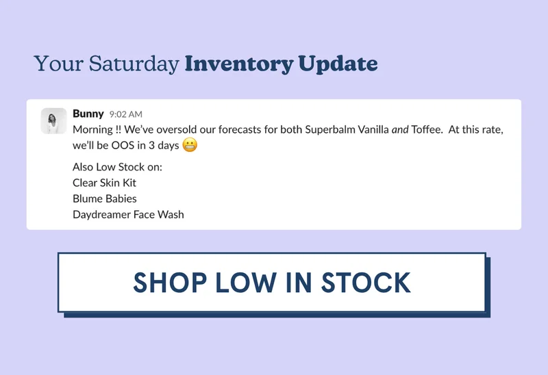 Your Saturday Inventory Update: low on Superbalm, Clear Skin Kit, Blume Babies, & Daydreamer [SHOP LOW IN STOCK]