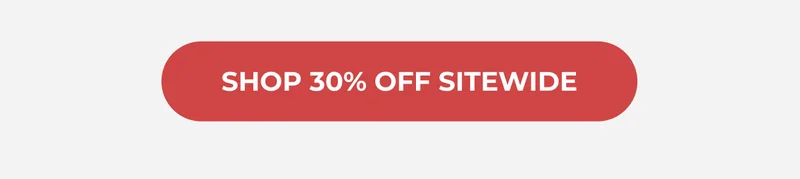 SHOP 30% OFF SITEWIDE