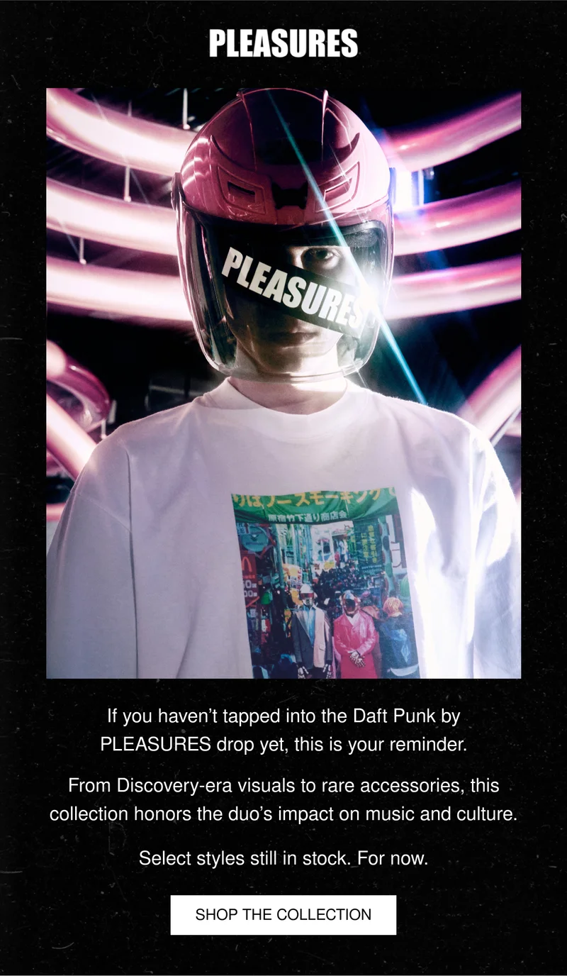 PLEASURES | If you haven’t tapped into the Daft Punk by PLEASURES drop yet, this is your reminder. From Discovery-era visuals to rare accessories, this collection honors the duo’s impact on music and culture. Select styles still in stock. For now. | SHOP THE COLLECTION
