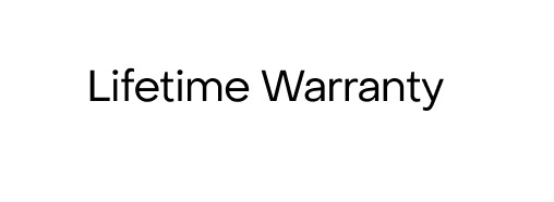 Lifetime Warranty