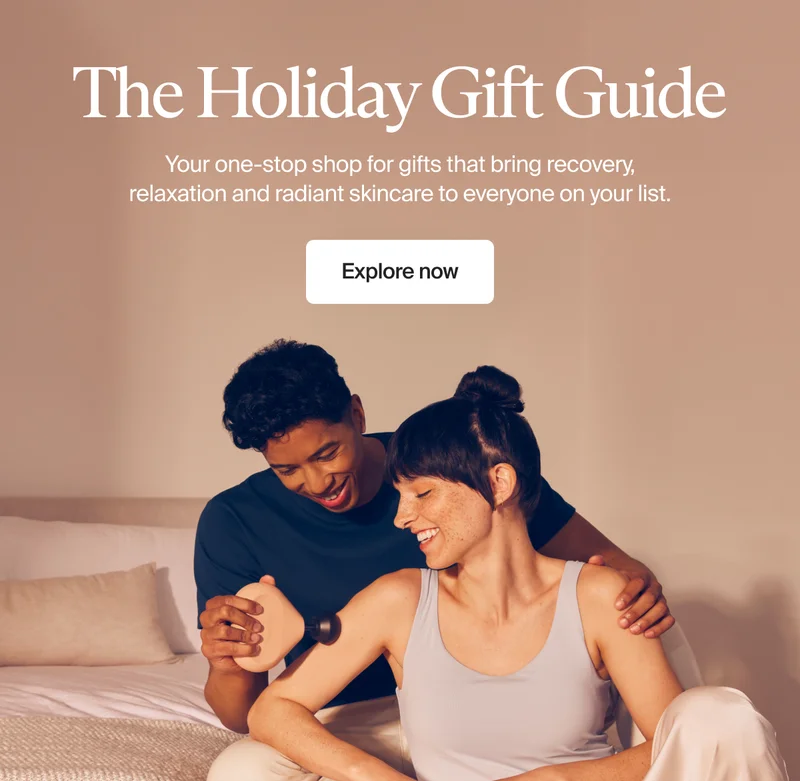 The Holiday Gift Guide | Your one-stop shop for gifts that bring recovery, relaxation and radiant skincare to everyone on your list. | Explore now