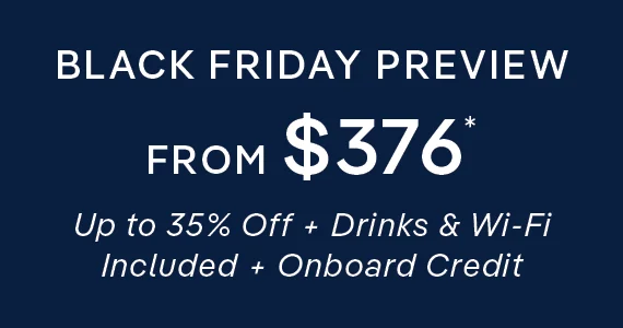Black Friday Preview – Up to 35% Off + Drinks & Wi‑Fi Included + Onboard Credit – Click to View Cruises & Book Now Black Friday Preview – Up to 35% Off + Drinks & Wi‑Fi Included + Onboard Credit – Click to View Cruises & Book Now