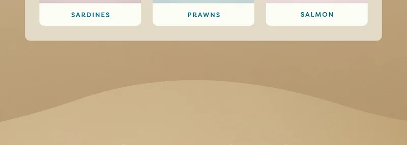 Sardines, Prawns, Salmon