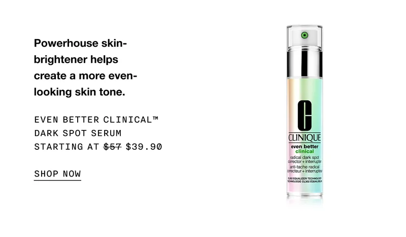 Powerhouse skin-brightener helps create a more even-looking skin tone. Even better clinical™ dark spot serum starting at $39.90 | SHOP NOW