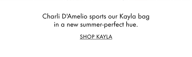 Charli D'Amelio sports our Kayla bag in a new summer-perfect hue. SHOP KAYLA