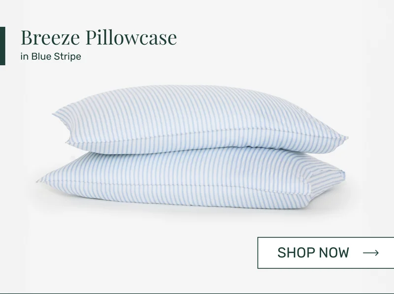 Breeze Pillowcases