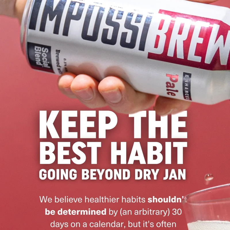 Keep the best habit going beyond dry jan.