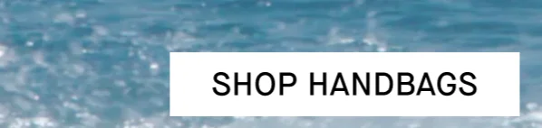 SHOP HANDBAGS