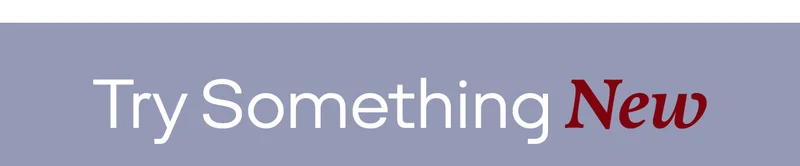 Try Something New