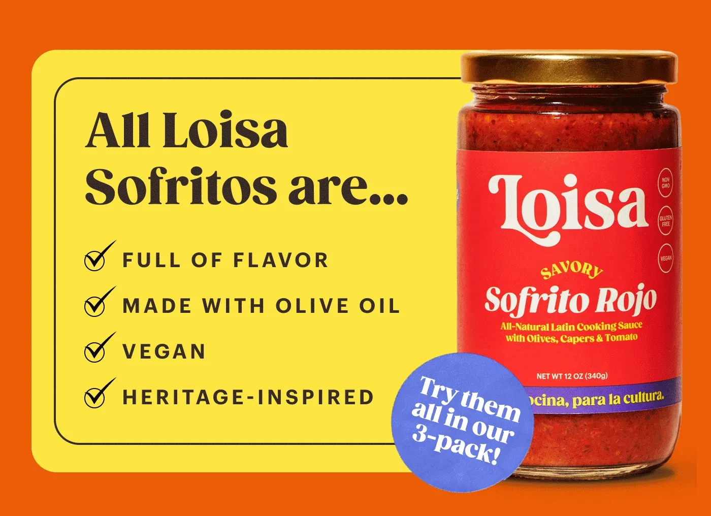 All Loisa Sofritos are… ✅ full of flavor  ✅ made with olive oil  ✅ vegan ✅ heritage-inspired