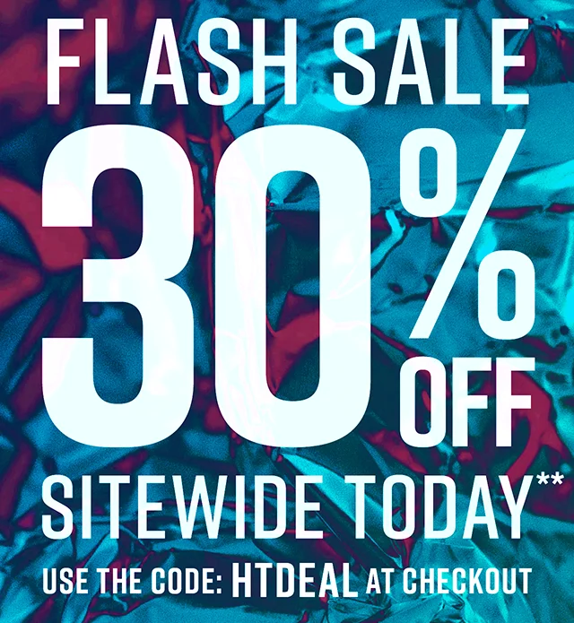 Flash Sale 30% Off Sitewide Today Use Code discount code at Checkout Not Combinable with Other Offers Shop Now