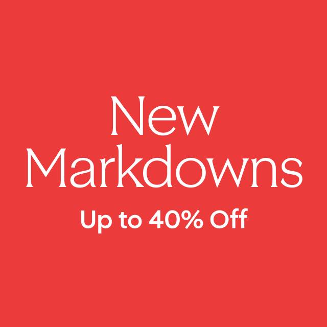New markdowns up to 40% off.