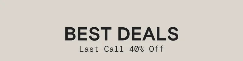 BEST DEALS: Last Call 40% Off