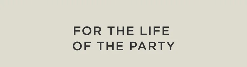 For the Life of the Party