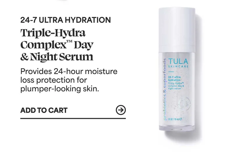 24-7 Ultra Hydration Triple-Hydra Complex™ day & night serum Provides 24-hour moisture loss protection for plumper-looking skin. -- ADD TO CART