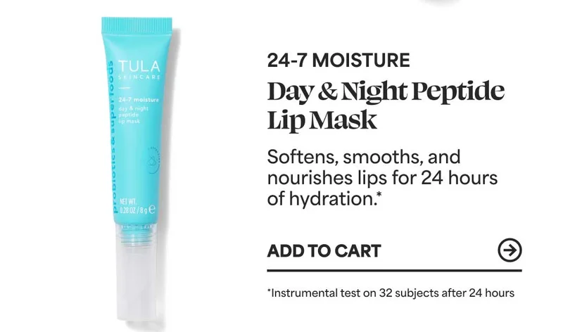 24-7 Moisture day & night peptide lip mask Softens, smooths, and nourishes lips for 24 hours of hydration.* --ADD TO CART | *Instrumental test on 32 subjects after 24 hours