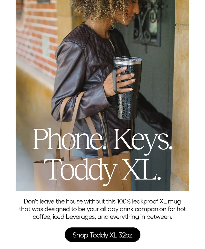 Phone. Keys. Toddy XL. Don't leave the house wuthout 100% leakproof XL mug that was designed to be your all day drink companion for hot coffee, iced beverages, and everything in between. - Shop Toddy XL 32oz
