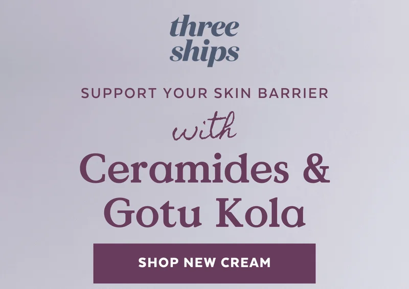 SUPPORT YOUR SKIN BARRIER with Ceramides & Gotu Kola [SHOP NEW CREAM]